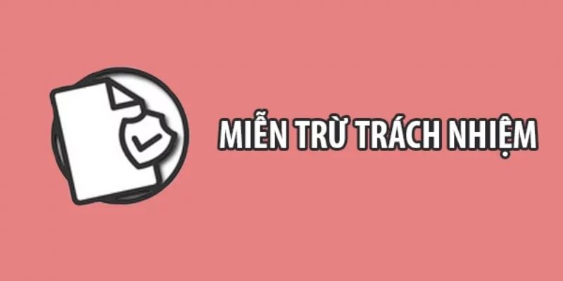 Thông tin về những chính sách miền trừ trách nhiệm tại Typhu88